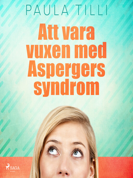 Title details for Att vara vuxen med Aspergers syndrom by Paula Tilli - Wait list